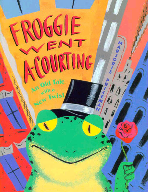 Title details for Froggie Went A-Courting by Marjorie Priceman - Available
